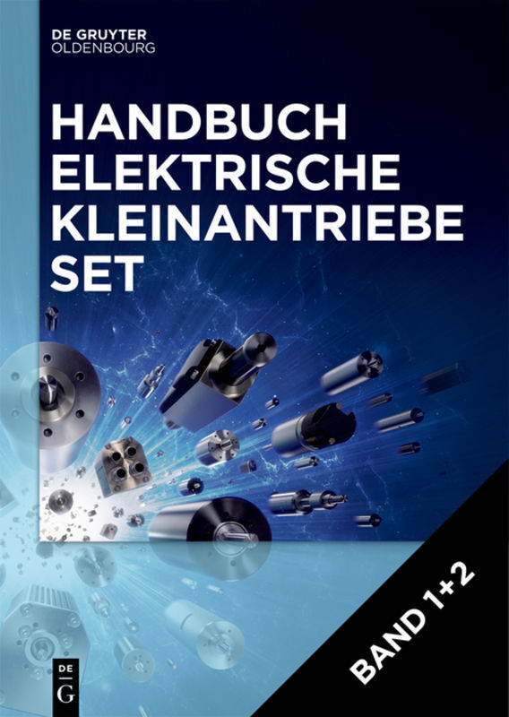 Cover: 9783110612103 | [Set Handbuch Elektrische Kleinantriebe, Band 1+2] | Bertolini (u. a.)