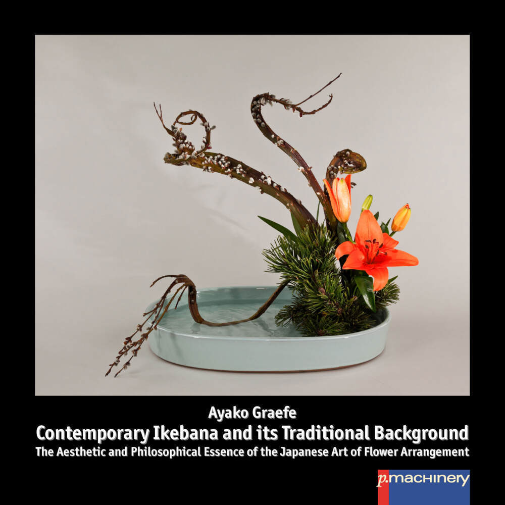 Cover: 9783957650863 | CONTEMPORARY IKEBANA AND ITS TRADITIONAL BACKGROUND | Ayako Graefe