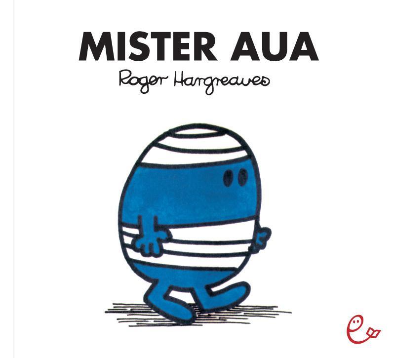 Cover: 9783941172661 | Mister Aua | Roger Hargreaves | Taschenbuch | Mr. Men und Little Miss