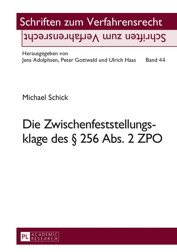 Cover: 9783631605714 | Die Zwischenfeststellungsklage des § 256 Abs. 2 ZPO | Michael Schick