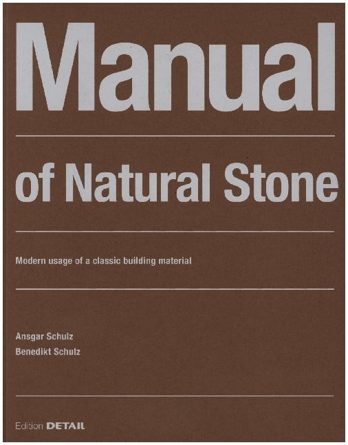 Cover: 9783955535230 | Manual of Natural Stone | Ansgar Schulz (u. a.) | Taschenbuch | 2020