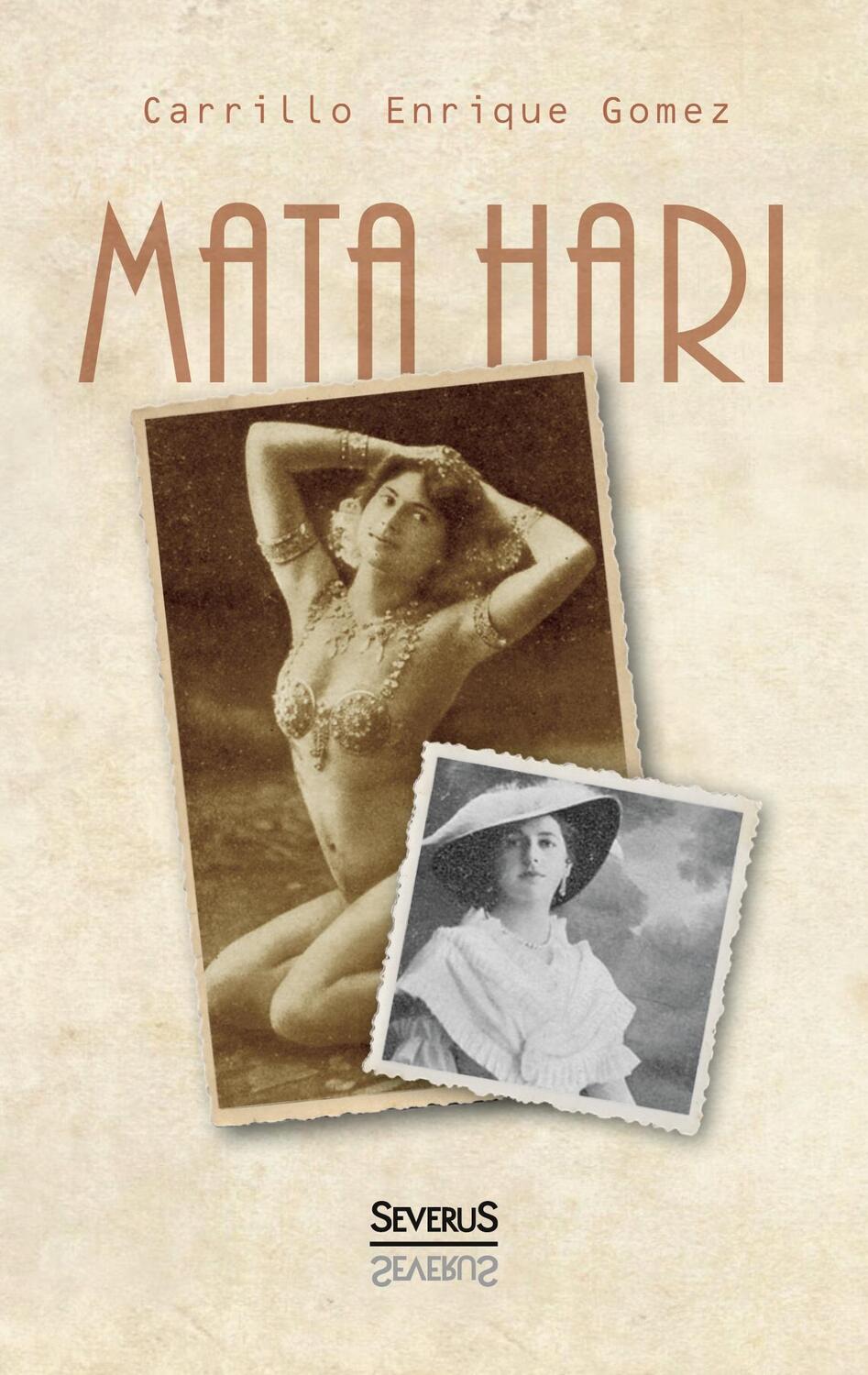 Cover: 9783958017917 | Mata Hari | Das Geheimnis ihres Lebens und ihres Todes | Gomez | Buch