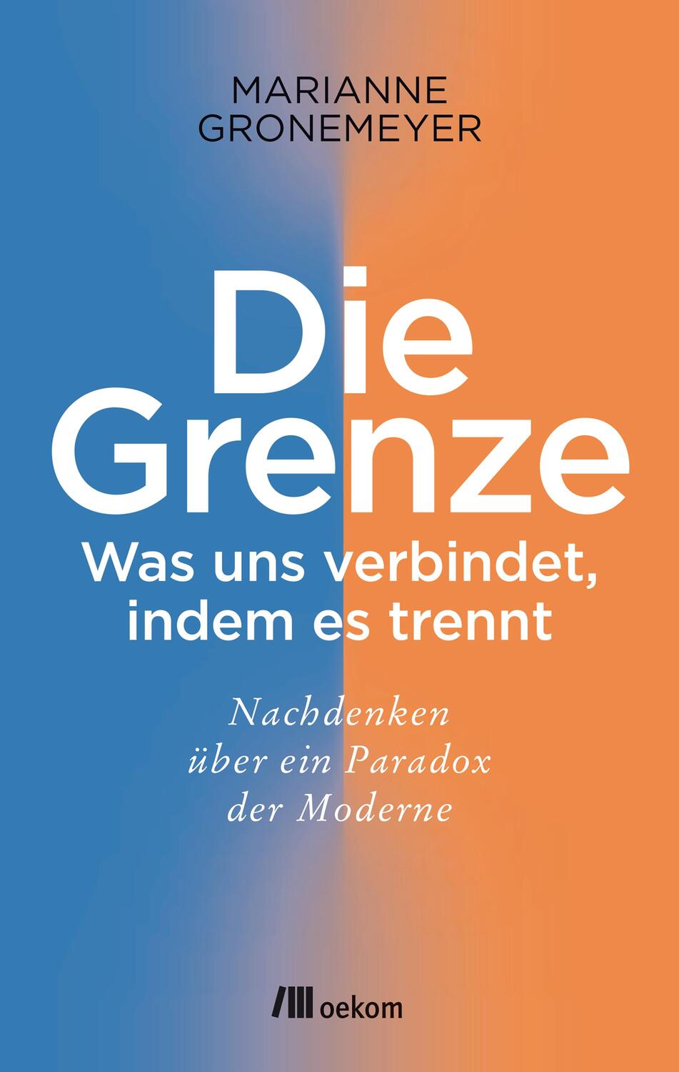 Cover: 9783962380489 | Die Grenze | Marianne Gronemeyer | Buch | Deutsch | 2018