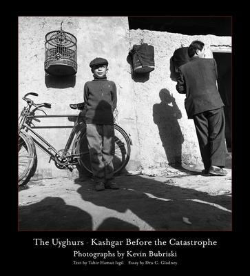 Cover: 9781938086991 | The Uyghurs: Kashgar Before the Catastrophe | Buch | Uigurisch | 2023