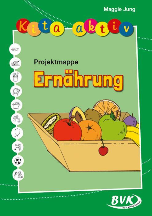 Cover: 9783867402255 | Kita Aktiv - Projektmappe Ernährung | Maggie Jung | Broschüre | 84 S.