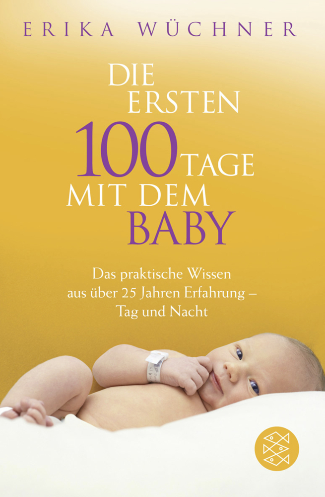 Cover: 9783596188680 | Die ersten 100 Tage mit dem Baby | Erika Wüchner | Taschenbuch | 2012