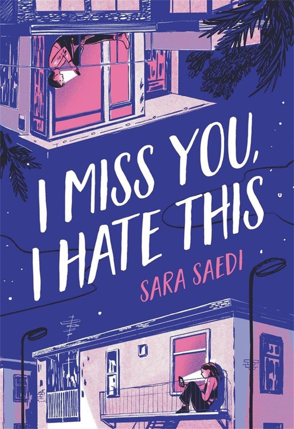 Cover: 9780316629829 | I Miss You, I Hate This | Sara Saedi | Buch | Gebunden | Englisch