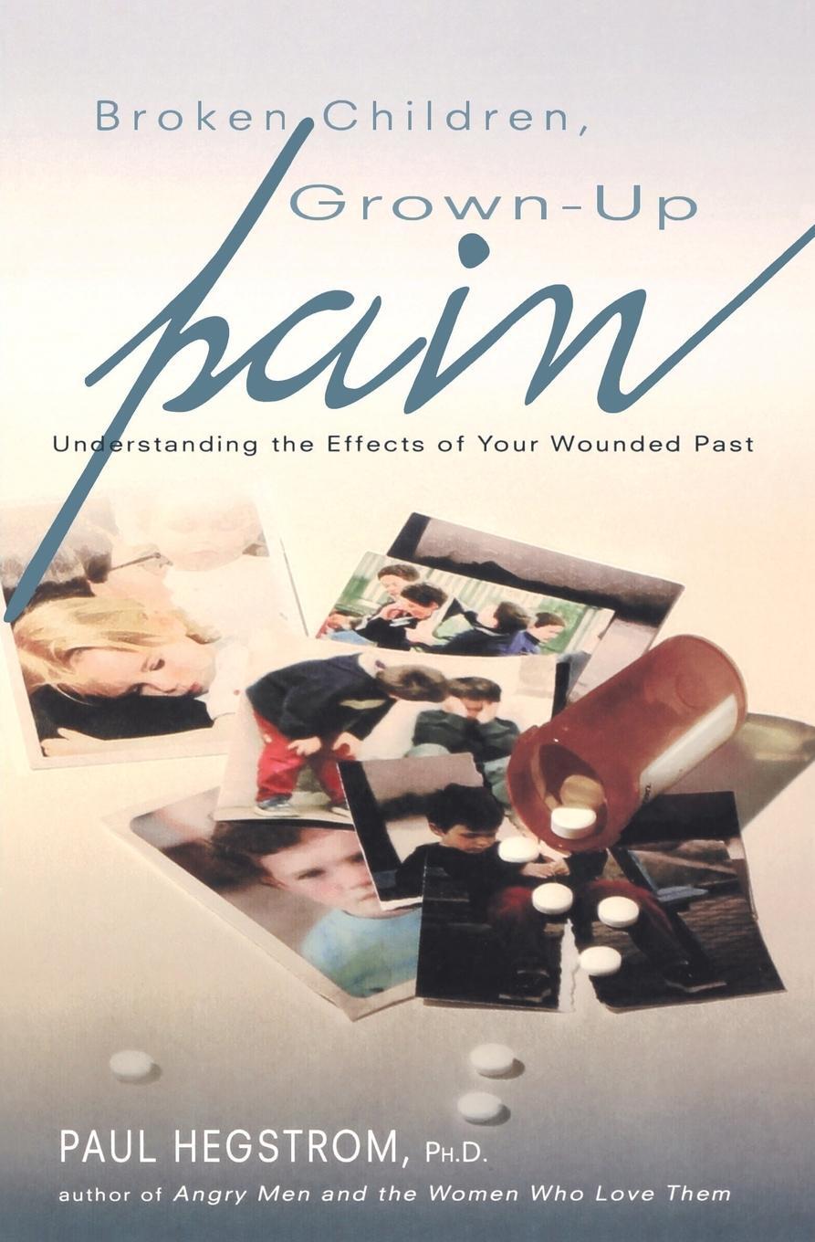Cover: 9780834122512 | Broken Children, Grown-Up Pain (Revised) | Paul Hegstrom | Taschenbuch