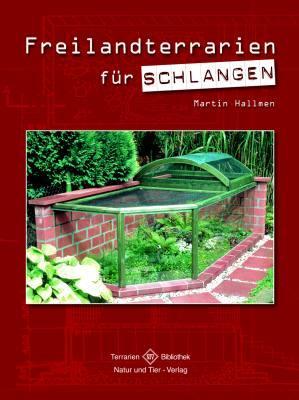 Cover: 9783866591615 | Freilandterrarien für Schlangen | Martin Hallmen | Taschenbuch | 2011