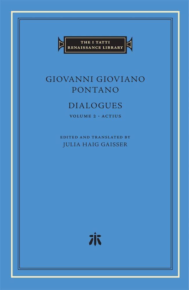 Cover: 9780674237186 | Dialogues | Actius | Giovanni Gioviano Pontano | Buch | Englisch
