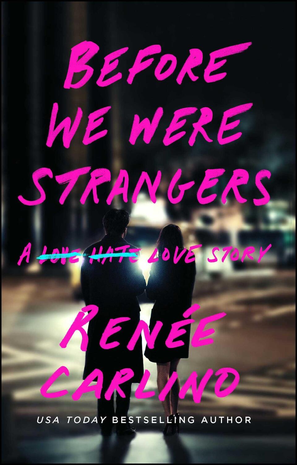 Cover: 9781668025895 | Before We Were Strangers | A Love Story | Renee Carlino | Taschenbuch