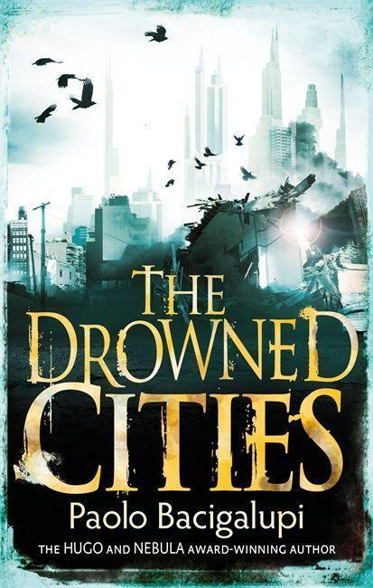 Cover: 9781907411113 | The Drowned Cities | Number 2 in series | Paolo Bacigalupi | Buch