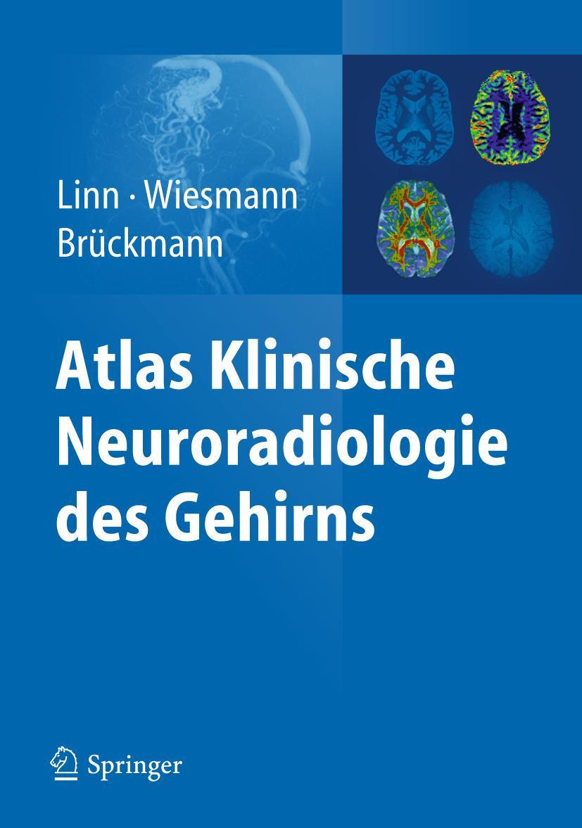 Cover: 9783540895688 | Atlas Klinische Neuroradiologie des Gehirns | Jennifer Linn (u. a.)