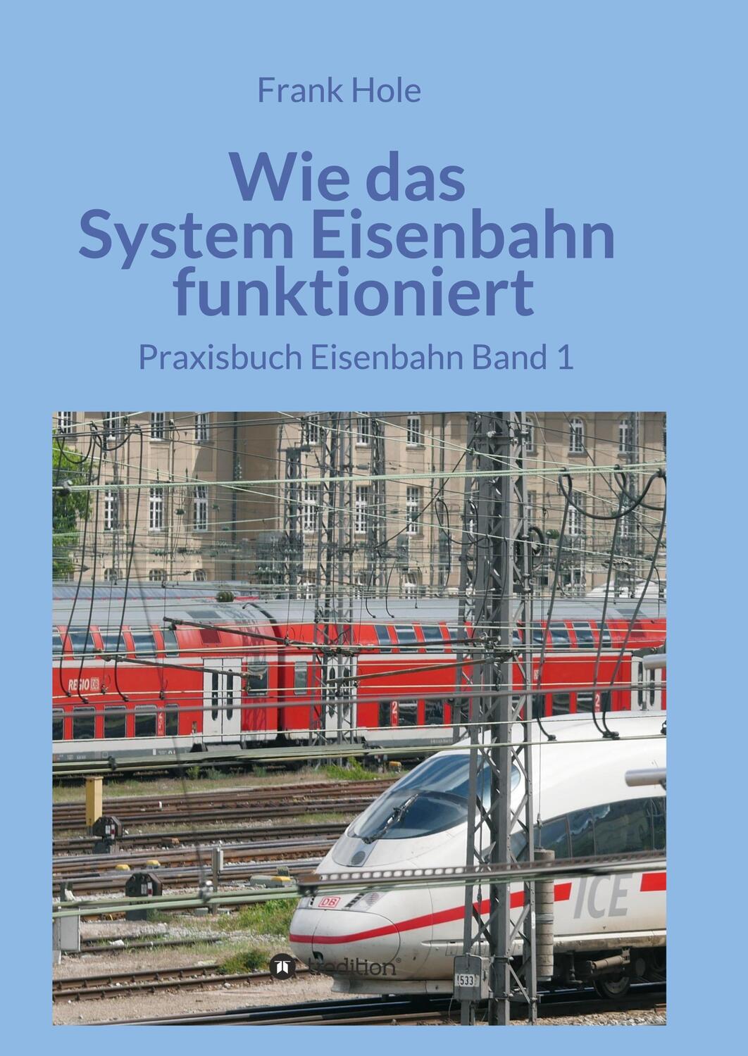 Cover: 9783347033177 | Wie das System Eisenbahn funktioniert | Praxisbuch Eisenbahn Band 1