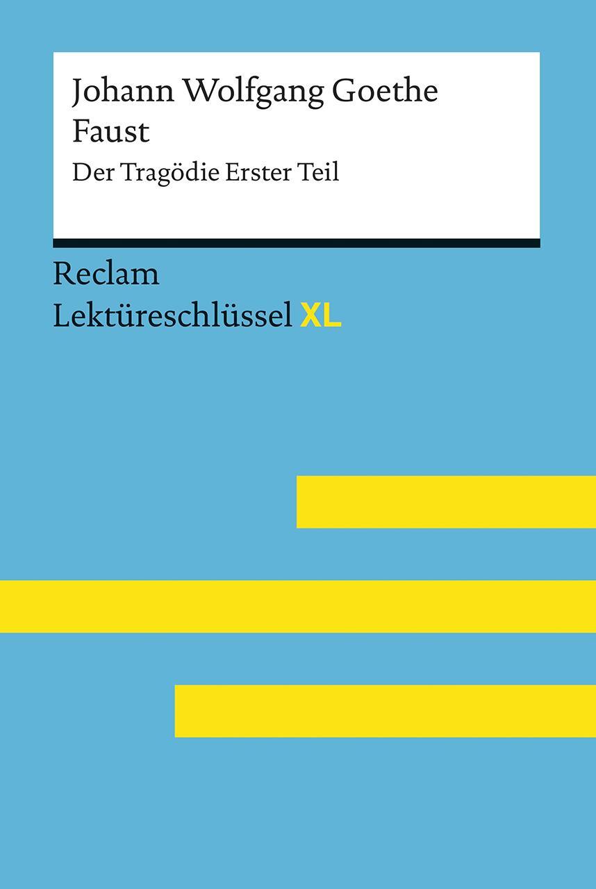 Cover: 9783150154571 | Johann Wolfgang Goethe: Faust I | Lektüreschlüssel XL | Mario Leis