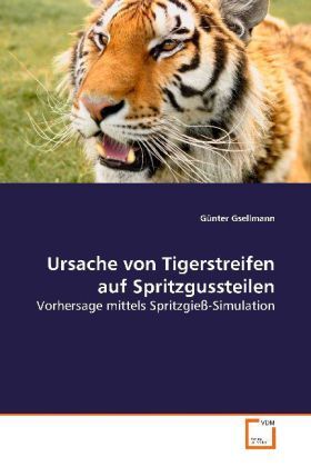 Cover: 9783639116847 | Ursache von Tigerstreifen auf Spritzgussteilen | Günter Gsellmann