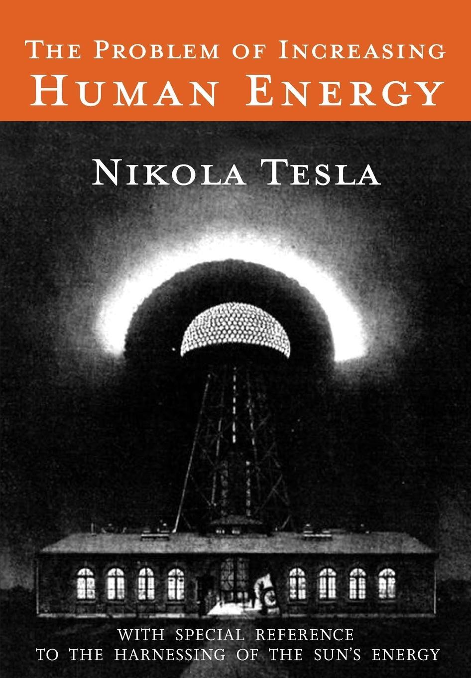 Cover: 9781684223879 | The Problem of Increasing Human Energy | Nikola Tesla | Taschenbuch