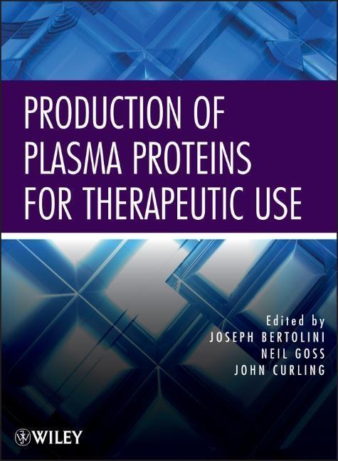 Cover: 9780470924310 | Production of Plasma Proteins for Therapeutic Use | Bertolini (u. a.)