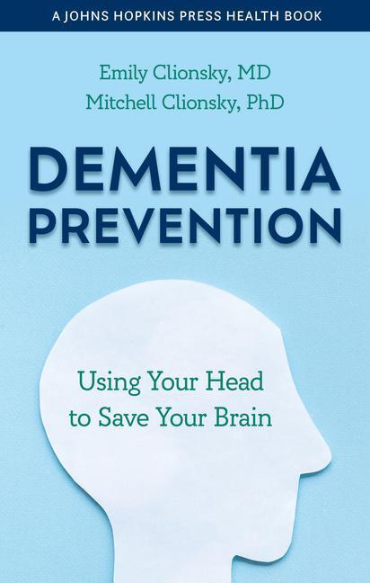 Cover: 9781421446257 | Dementia Prevention | Using Your Head to Save Your Brain | Taschenbuch