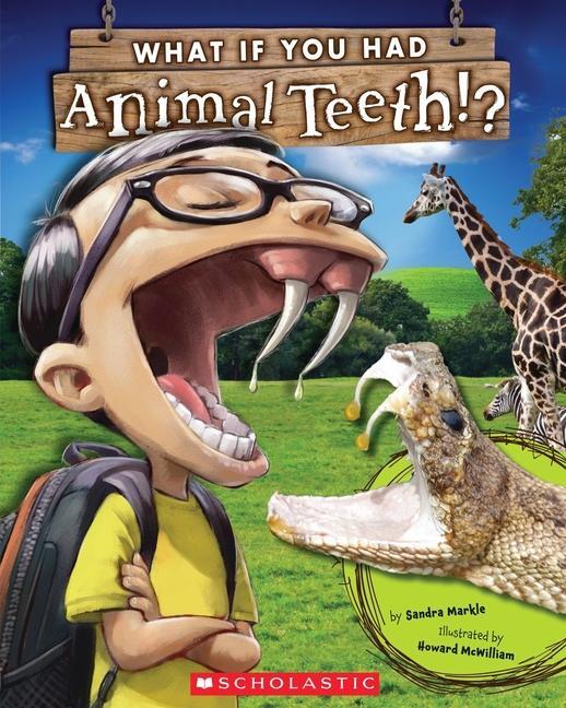 Cover: 9780545484381 | What If You Had Animal Teeth? | Sandra Markle | Taschenbuch | Englisch