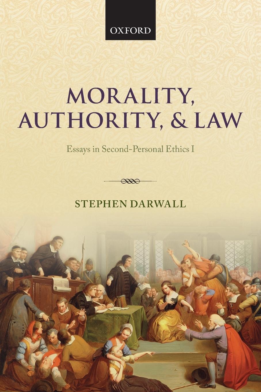 Cover: 9780199662593 | Morality, Authority, and Law | Essays in Second-Personal Ethics I