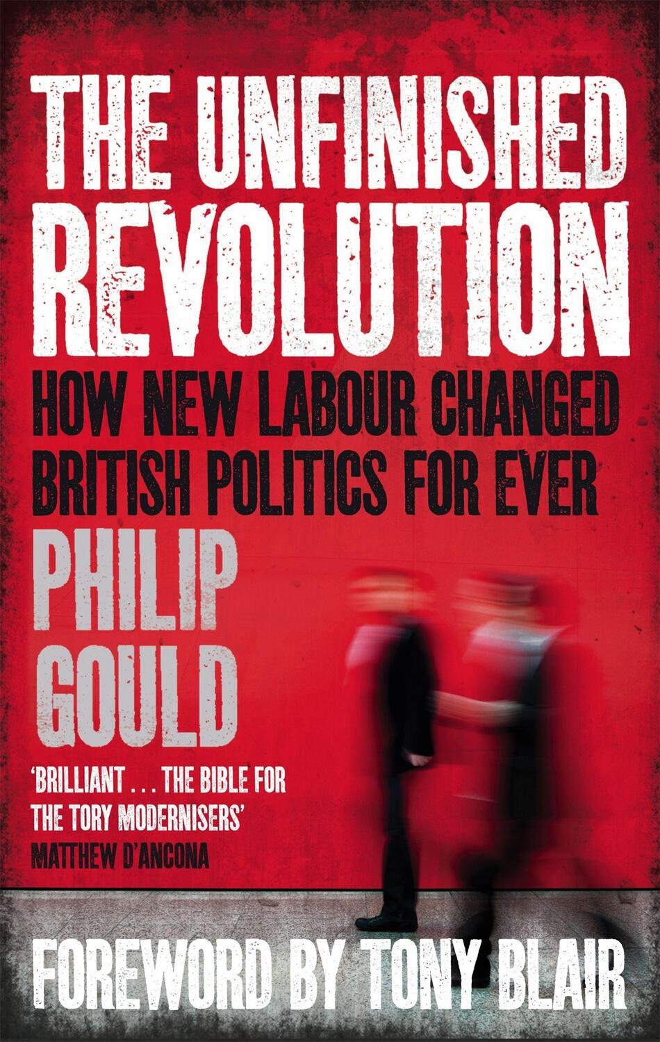 Cover: 9780349138572 | The Unfinished Revolution | Philip Gould | Taschenbuch | Englisch