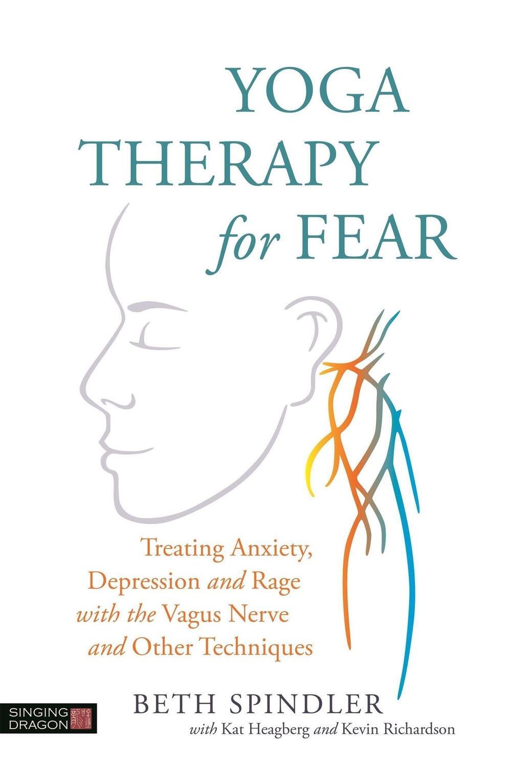 Cover: 9781848193741 | Yoga Therapy for Fear: Treating Anxiety, Depression and Rage with...