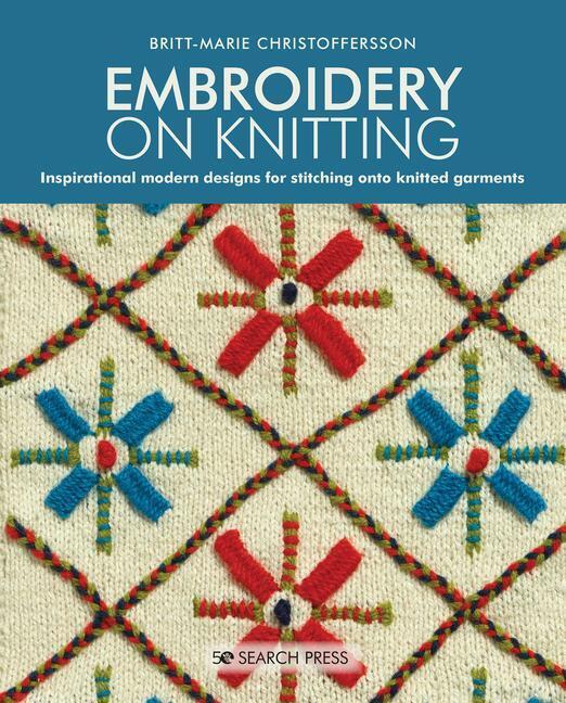 Cover: 9781782217640 | Embroidery on Knitting | Britt-Marie Christoffersson | Taschenbuch