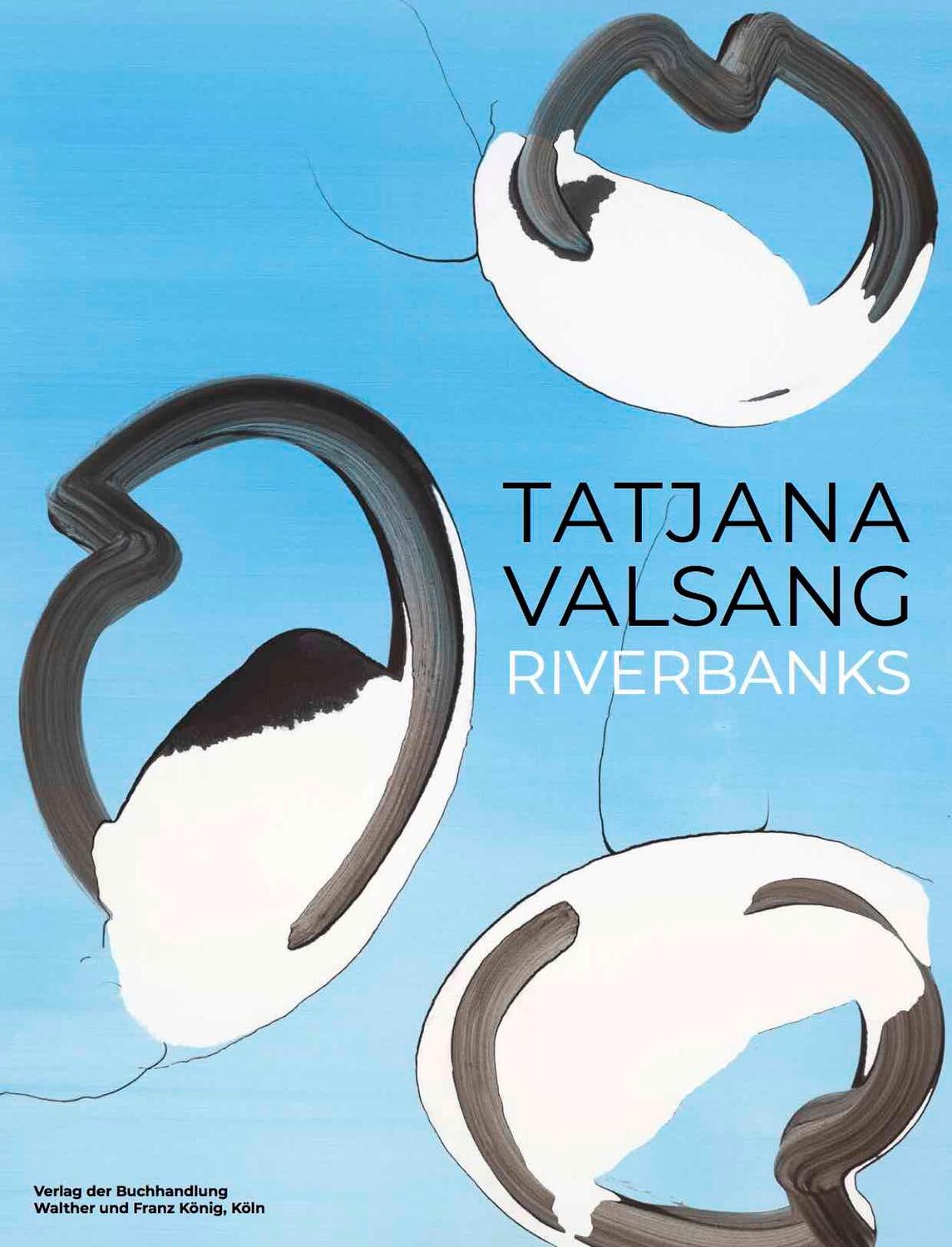 Cover: 9783753304427 | Tatjana Valsang. Riverbanks | Stiftung für Kunst und Kultur e.V.