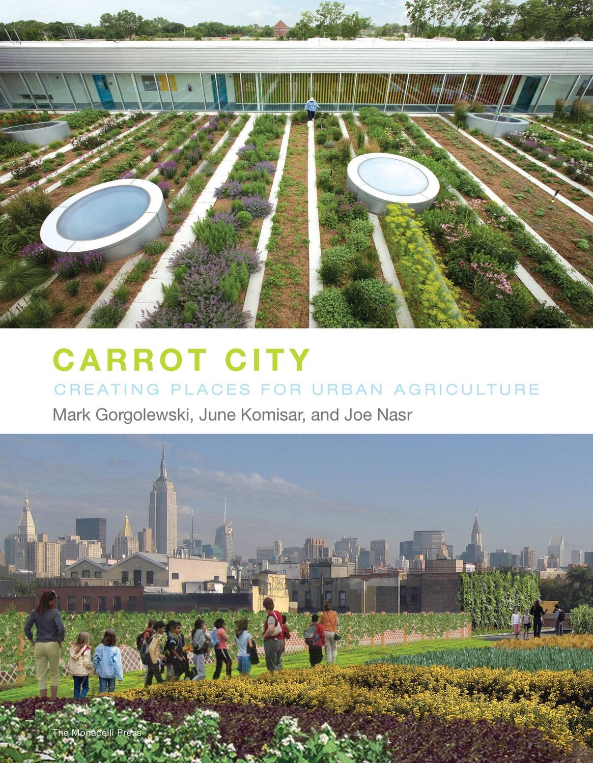 Cover: 9781580933117 | Carrot City | Creating Places for Urban Agriculture | Joe Nasr (u. a.)