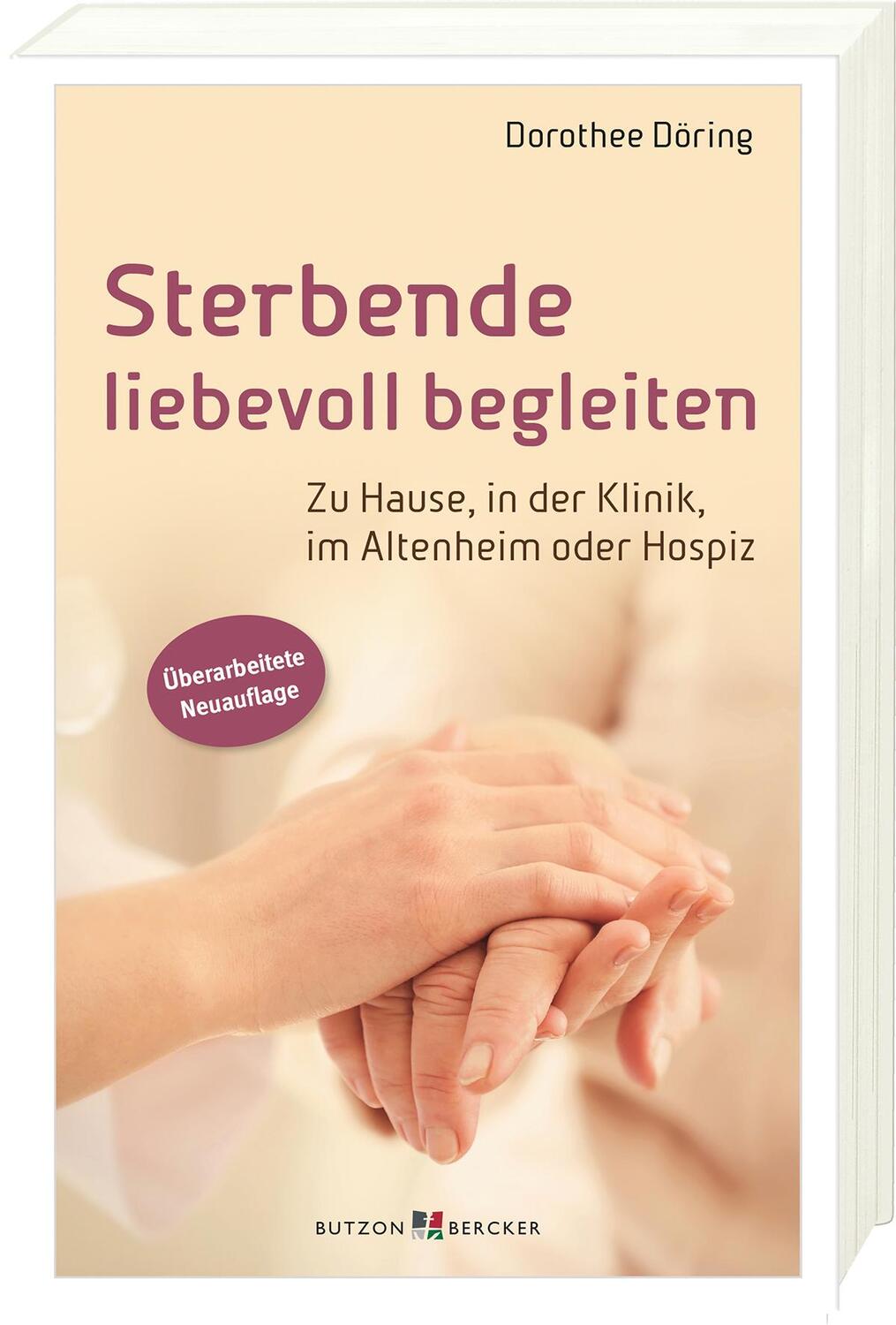 Cover: 9783766629906 | Sterbende liebevoll begleiten | Dorothee Döring | Taschenbuch | 2022