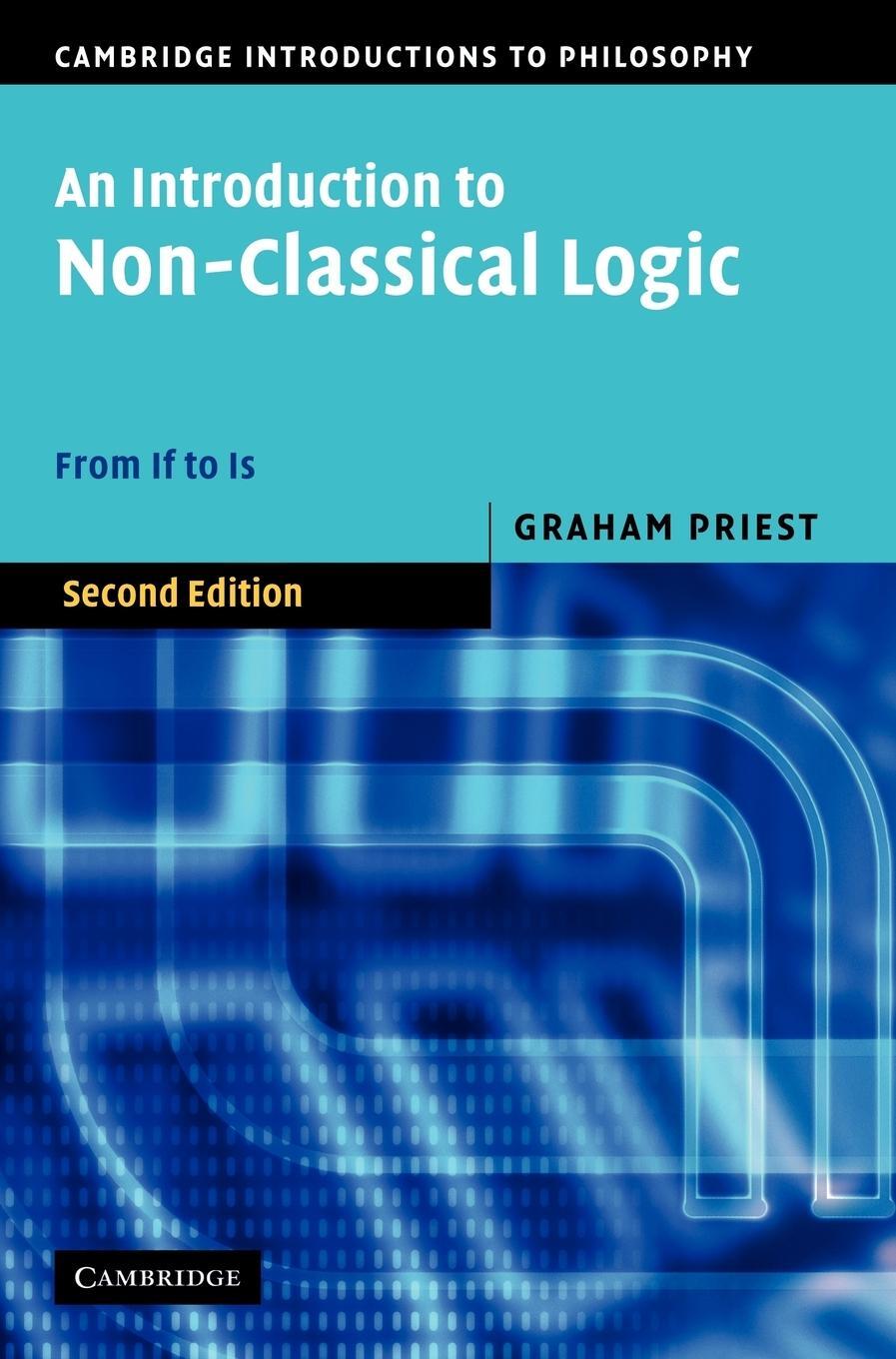 Cover: 9780521854337 | An Introduction to Non-Classical Logic | From If to Is | Graham Priest