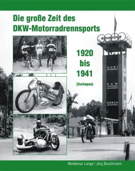 Cover: 9783937496290 | Die große Zeit des DKW - Motorradrennsports 1920 bis 1941 (Zschopau)