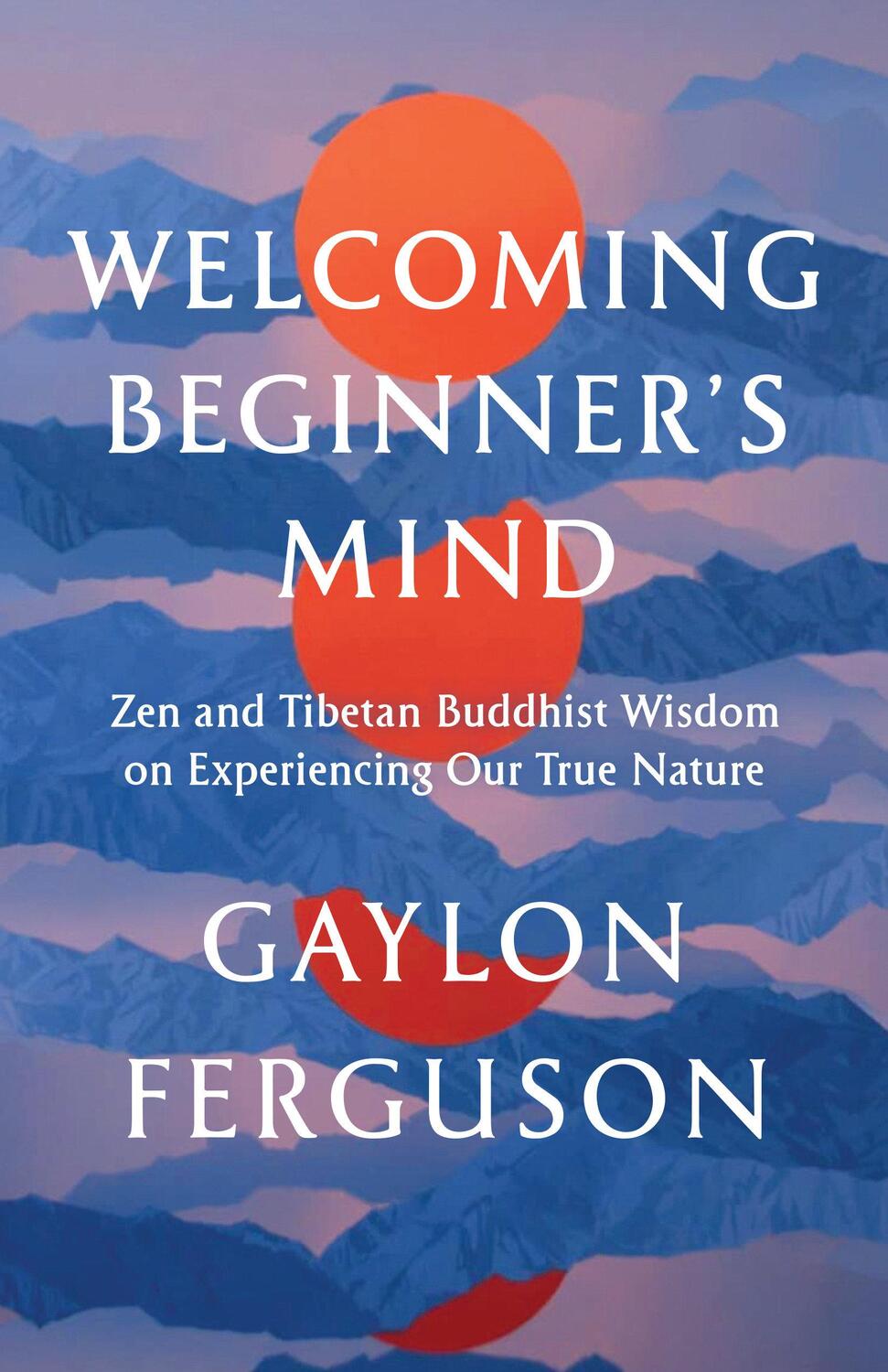 Cover: 9781645471936 | Welcoming Beginner's Mind | Gaylon Ferguson | Taschenbuch | Englisch