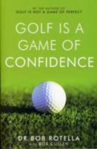 Cover: 9780743492461 | Rotella, D: Golf is a Game of Confidence | Dr. Bob Rotella | Buch