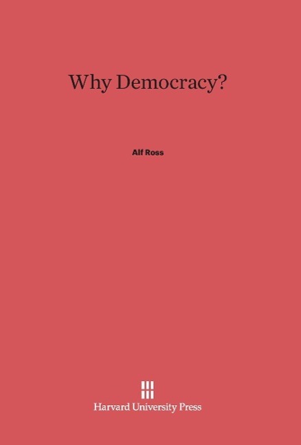 Cover: 9780674431560 | Why Democracy? | Alf Ross | Buch | HC runder Rücken kaschiert | 2014