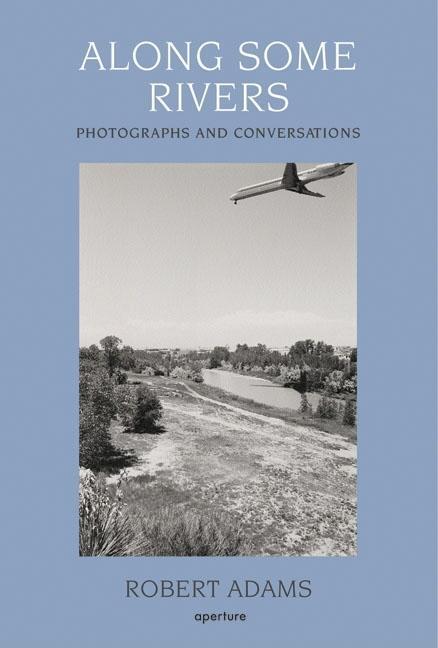 Cover: 9781597110044 | Robert Adams: Along Some Rivers: Photographs and Conversations | Buch