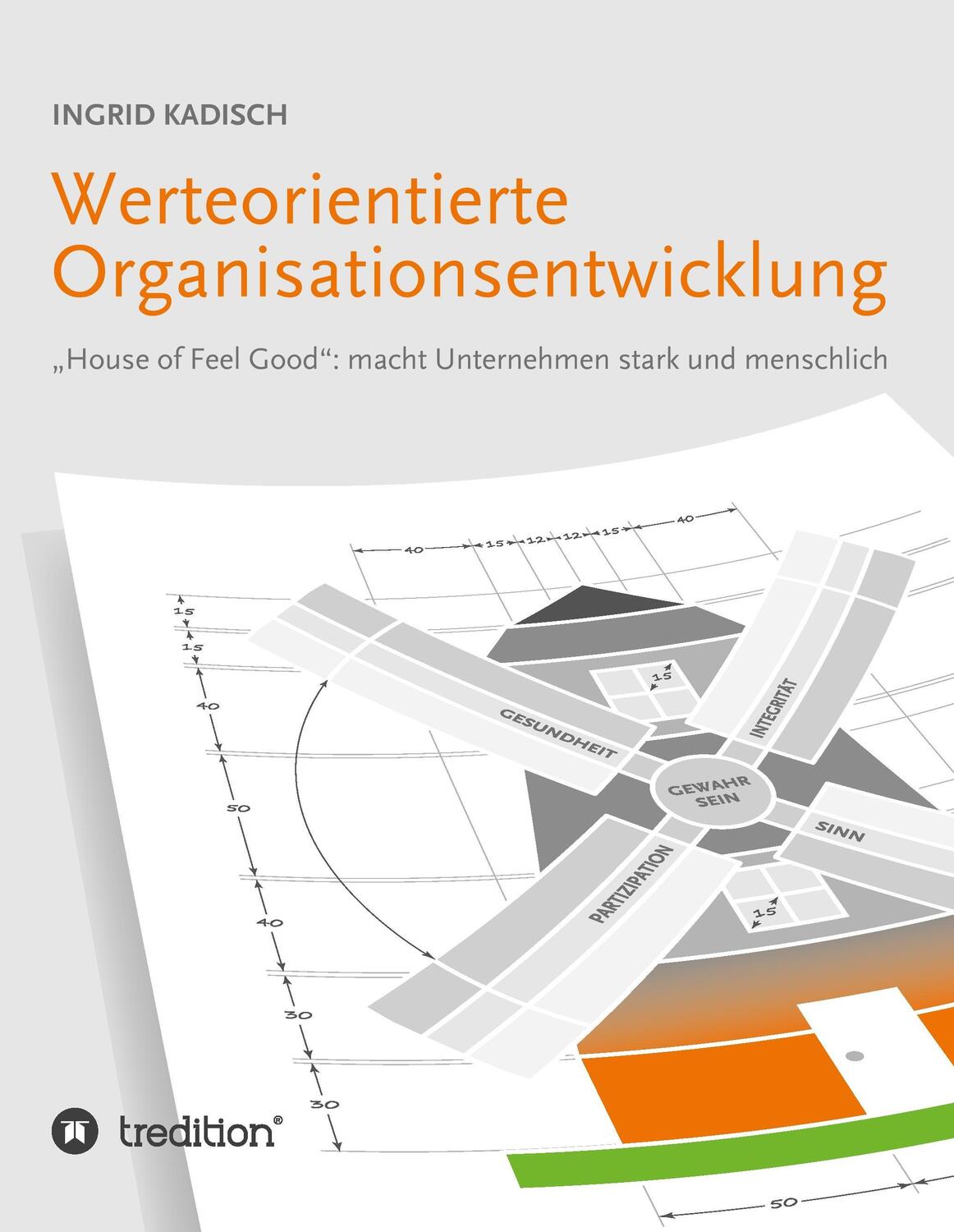 Cover: 9783743905306 | Werteorientierte Organisationsentwicklung | Ingrid Kadisch | Buch