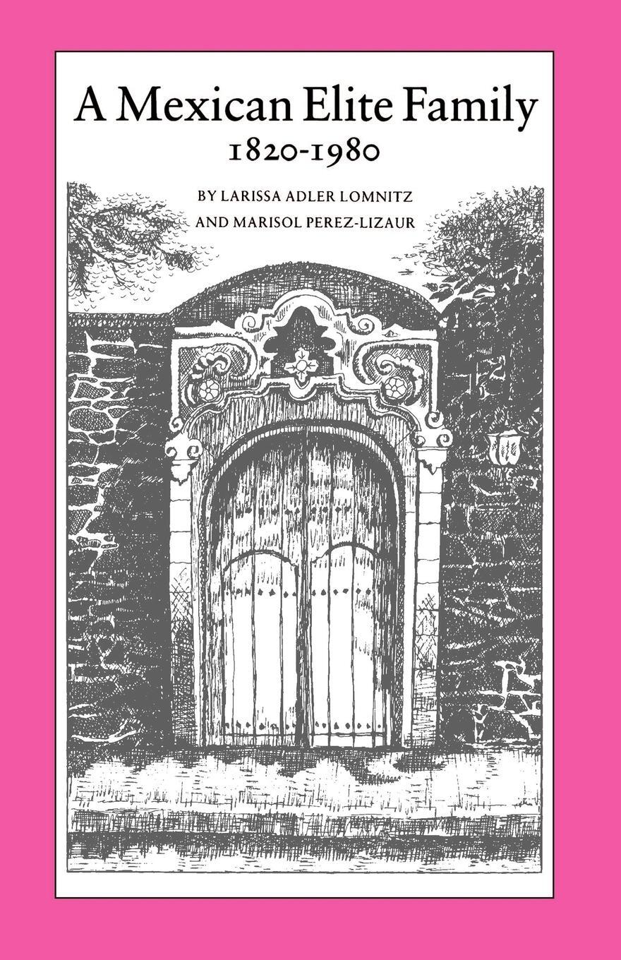 Cover: 9780691022840 | A Mexican Elite Family, 1820-1980 | Kinship, Class Culture | Buch