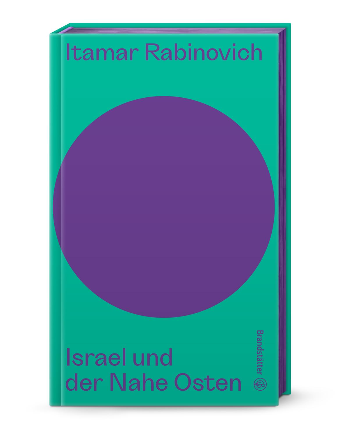 Cover: 9783710608551 | Israel und der Nahe Osten | Itamar Rabinovich | Buch | Auf dem Punkt