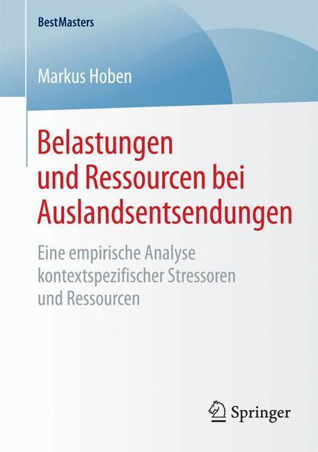 Cover: 9783658093440 | Belastungen und Ressourcen bei Auslandsentsendungen | Markus Hoben