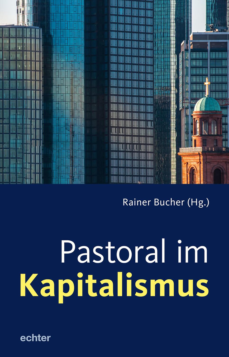 Cover: 9783429055479 | Pastoral im Kapitalismus | Rainer Bucher | Taschenbuch | Deutsch