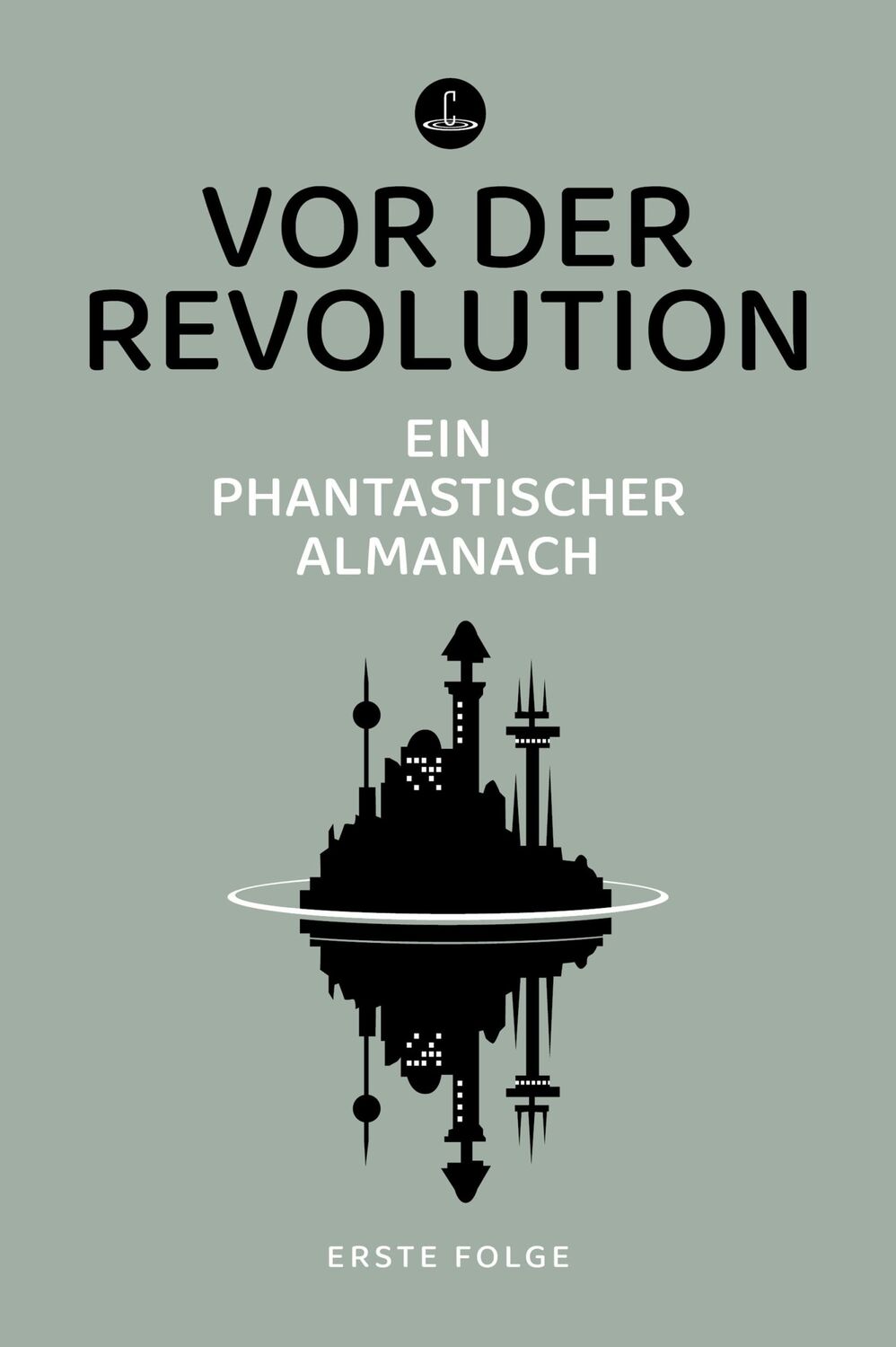 Cover: 9783910914087 | Vor der Revolution | Ein phantastischer Almanach | Hannes Riffel