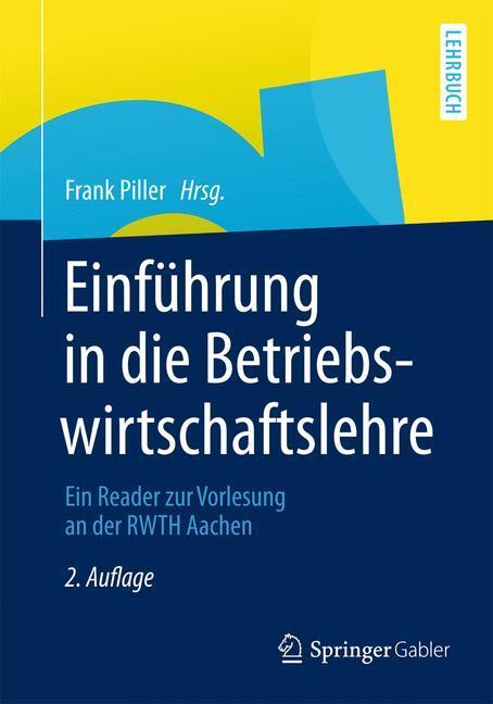 Cover: 9783834945280 | Einführung in die Betriebswirtschaftslehre | Frank Piller | Buch