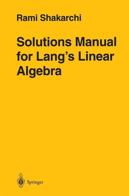 Cover: 9780387947600 | Solutions Manual for Lang¿s Linear Algebra | Rami Shakarchi | Buch