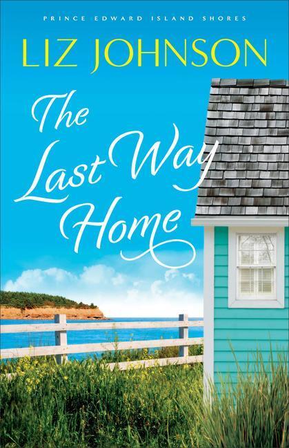 Cover: 9780800737382 | The Last Way Home | Liz Johnson | Taschenbuch | Englisch | 2022