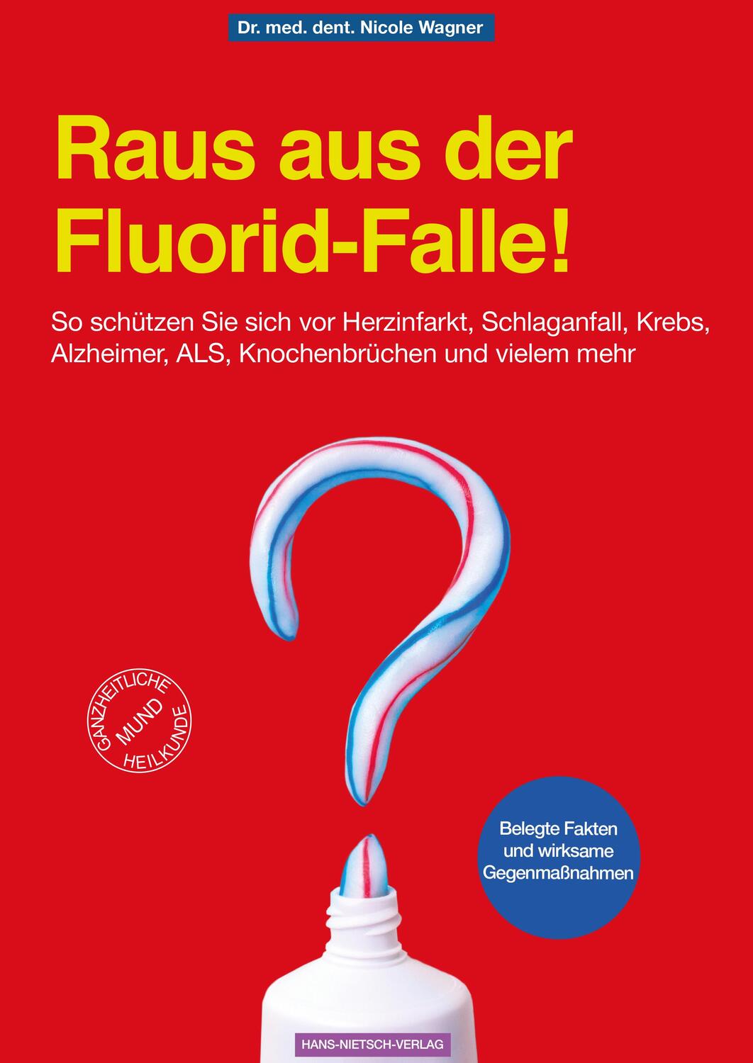 Cover: 9783862648283 | Raus aus der Fluorid-Falle! | Nicole Wagner | Taschenbuch | Deutsch