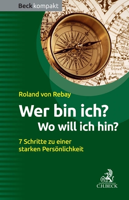 Cover: 9783406668241 | Wer bin ich? Wo will ich hin? | Roland von Rebay | Taschenbuch | 2014