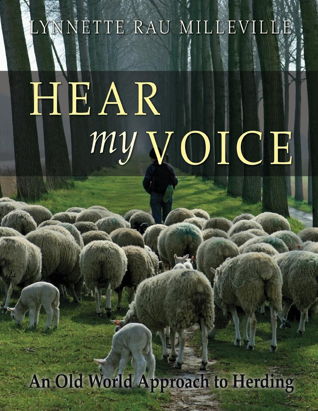 Cover: 9781939054364 | Hear my Voice | An Old World Approach to Herding | Milleville | Buch