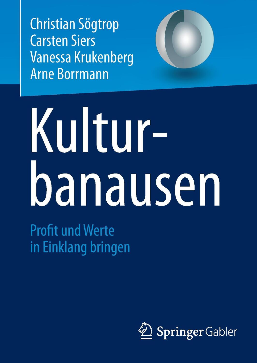 Cover: 9783658008581 | Kulturbanausen | Profit und Werte in Einklang bringen | Buch | 159 S.